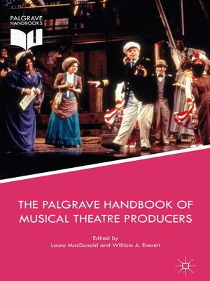 cover image of The Palgrave Handbook of Musical Theatre Producers